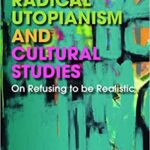 خرید و دانلود نسخه کامل کتاب Radical Utopianism and Cultural Studies[2019] –  PDF