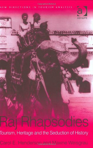 خرید و دانلود نسخه کامل کتاب Raj Rhapsodies: Tourism, Heritage and the Seduction of History (New Directions in Tourism Analysis) – PDF_683e686fb6727.jpeg خرید و دانلود نسخه کامل کتاب Raj Rhapsodies: Tourism, Heritage and the Seduction of History (New Directions in Tourism Analysis) – PDF