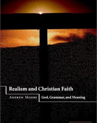 خرید و دانلود نسخه کامل کتاب Realism and Christian Faith: God, Grammar, and Meaning – PDF