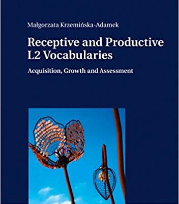 خرید و دانلود نسخه کامل کتاب Receptive and Productive L2 Vocabularies: Acquisition, Growth and Assessment (Sounds – Meaning – Communication)