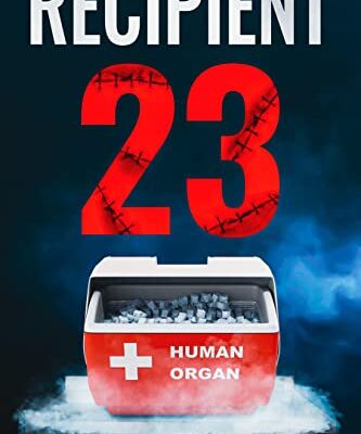 خرید و دانلود نسخه کامل کتاب Recipient 23: A Medical Crime Thriller Kindle Edition –  +  PDF