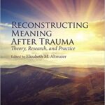 خرید و دانلود نسخه کامل کتاب Reconstructing Meaning After Trauma Theory, Research, and Practice