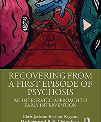 خرید و دانلود نسخه کامل کتاب Recovering from a First Episode of Psychosis: An Integrated Approach to Early Intervention –  PDF