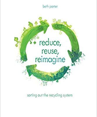 خرید و دانلود نسخه کامل کتاب Reduce, Reuse, Reimagine: Sorting Out the Recycling System
