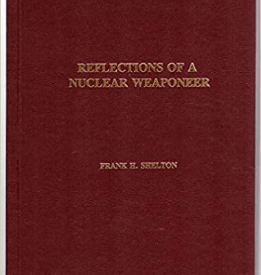 خرید و دانلود نسخه کامل کتاب Reflections of a Nuclear Weaponeer BY Shelton – Pdf