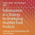 خرید و دانلود نسخه کامل کتاب Reformulation as a Strategy for Developing Healthier Food Products: Challenges, Recent Developments and Future Prospects –  Pdf