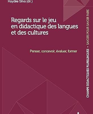 خرید و دانلود نسخه کامل کتاب Regards sur le jeu en didactique des langues et des cultures: Penser, concevoir, évaluer, former (Champs Didactiques Plurilingues : données pour des … de la recherche”, 9) (French Edition) –  Pdf