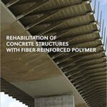 خرید و دانلود نسخه کامل کتاب Rehabilitation of Concrete Structures with Fiber-Reinforced Polymer