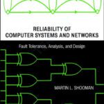 خرید و دانلود نسخه کامل کتاب Reliability of Computer Systems and Networks: Fault Tolerance, Analysis, and Design