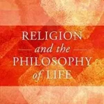 خرید و دانلود نسخه کامل کتاب Religion and the Philosophy of Life –  Pdf