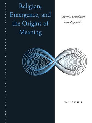 خرید و دانلود نسخه کامل کتاب Religion, Emergence, and the Origins of Meaning:  Beyond Durkheim and Rappaport (Philosophical Studies in Science and Religion)[2015] –  PDF
