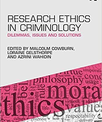 خرید و دانلود نسخه کامل کتاب Research Ethics in Criminology: Dilemmas, Issues and Solutions –  Pdf