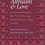 خرید و دانلود نسخه کامل کتاب Research on Altruism and Love: An Annotated Bibliography of Major Studies in Psychology, Sociology, Evolutionary Biology, and Theology –  PDF