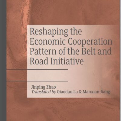 خرید و دانلود نسخه کامل کتاب Reshaping the Economic Cooperation Pattern of the Belt and Road Initiative –  PDF