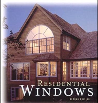 خرید و دانلود نسخه کامل کتاب Residential Windows: A Guide to New Technologies and Energy Performance (2nd Edition) – ُ pdf