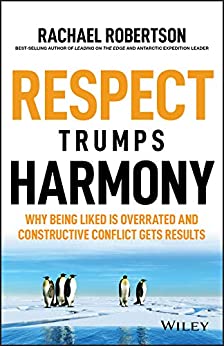 خرید و دانلود نسخه کامل کتاب Respect Trumps Harmony: Why being liked is overrated and constructive conflict gets results –  PDF