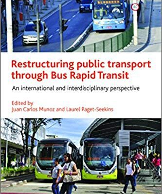 خرید و دانلود نسخه کامل کتاب Restructuring Public Transport through Bus Rapid Transit:  An International and Interdisciplinary Perspective