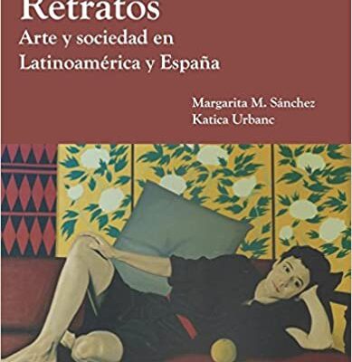 خرید و دانلود نسخه کامل کتاب Retratos Arte y Sociedad en Latinoamerica y Espana (Spanish Edition) –  PDF