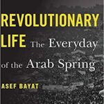 خرید و دانلود نسخه کامل کتاب Revolutionary Life: The Everyday of the Arab Spring [2021] –  PDF