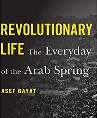 خرید و دانلود نسخه کامل کتاب Revolutionary Life: The Everyday of the Arab Spring [2021] –  PDF