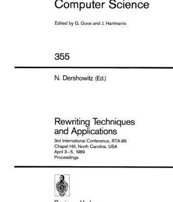 خرید و دانلود نسخه کامل کتاب Rewriting Techniques and Applications: 3rd International Conference, RTA-89 Chapel Hill, North Carolina, USA April 3–5, 1989 Proceedings