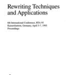 خرید و دانلود نسخه کامل کتاب Rewriting Techniques and Applications: 6th International Conference, RTA-95 Kaiserslautern, Germany, April 5–7, 1995 Proceedings