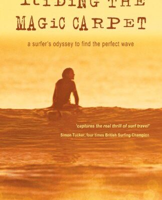 خرید و دانلود نسخه کامل کتاب Riding the Magic Carpet: A Surfer’s Odyssey to Find the Perfect Wave –  PDF