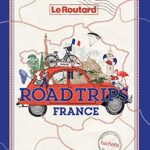 خرید و دانلود نسخه کامل کتاب Road trips France: Sur les plus belles routes de France (Le Routard) (French Edition) –  +  pdf