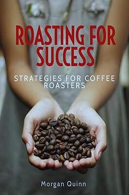 خرید و دانلود نسخه کامل کتاب Roasting For Success: Strategies For Coffee Roasters –  +  Pdf