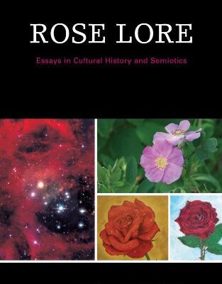 خرید و دانلود نسخه کامل کتاب Rose Lore: Essays in Semiotics and Cultural History –  PDF