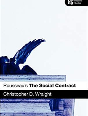 خرید و دانلود نسخه کامل کتاب Rousseau’s ‘The Social Contract’: A Reader’s Guide –  Pdf