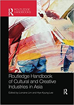 خرید و دانلود نسخه کامل کتاب Routledge Handbook of Cultural and Creative Industries in Asia –  Pdf