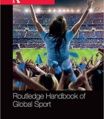 خرید و دانلود نسخه کامل کتاب Routledge Handbook of Global Sport (Routledge International Handbooks) – PDF