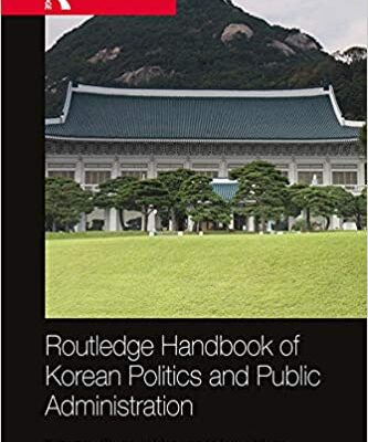 خرید و دانلود نسخه کامل کتاب Routledge Handbook of Korean Politics and Public Administration[2020] –  PDF