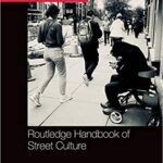 خرید و دانلود نسخه کامل کتاب Routledge Handbook of Street Culture (Routledge International Handbooks) –  PDF