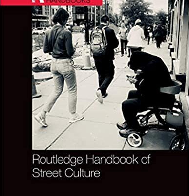 خرید و دانلود نسخه کامل کتاب Routledge Handbook of Street Culture (Routledge International Handbooks) – PDF