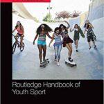 خرید و دانلود نسخه کامل کتاب Routledge Handbook of Youth Sport (Routledge International Handbooks)
