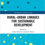 خرید و دانلود نسخه کامل کتاب Rural-Urban Linkages for Sustainable Development (The Dynamics of Economic Space) – Pdf