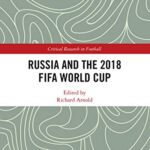 خرید و دانلود نسخه کامل کتاب Russia and the 2018 FIFA World Cup (Critical Research in Football) –  PDF