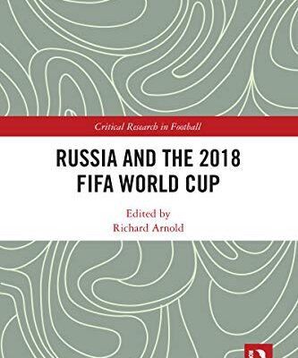 خرید و دانلود نسخه کامل کتاب Russia and the 2018 FIFA World Cup (Critical Research in Football) –  PDF