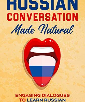 خرید و دانلود نسخه کامل کتاب Russian Conversation Made Natural: Engaging Dialogues to Learn Russian –  +  PDF
