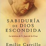 خرید و دانلود نسخه کامل کتاب Sabiduría de dios escondida:  La mística de S. Juan de la Cruz (Spanish Edition)[2022] –  +  pdf