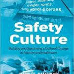 خرید و دانلود نسخه کامل کتاب Safety Culture: Building and Sustaining a Cultural Change in Aviation and Healthcare