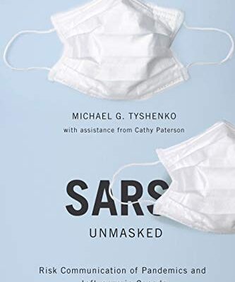 خرید و دانلود نسخه کامل کتاب SARS Unmasked: Risk Communication of Pandemics and Influenza in Canada – PDF