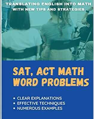 خرید و دانلود نسخه کامل کتاب SAT, ACT Math Word Problems: Translating English into Math (College Entrance Exam Prep Books) –  +  PDF