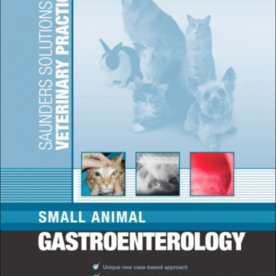 خرید و دانلود نسخه کامل کتاب Saunders Solutions in Veterinary Practice Small Animal Gastroenterology – PDF