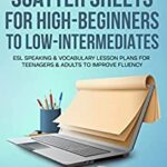 خرید و دانلود نسخه کامل کتاب Scatter Sheets for High-Beginners to Low-Intermediates: ESL Speaking & Vocabulary Lesson Plans for Teenagers & Adults to Improve Fluency –  +  PDF