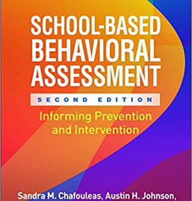 خرید و دانلود نسخه کامل کتاب School-Based Behavioral Assessment, Second Edition: Informing Prevention and Intervention (The Guilford Practical Intervention in the Schools Series) (2nd Edition) –  PDF