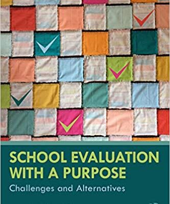 خرید و دانلود نسخه کامل کتاب School Evaluation with a Purpose:  Challenges and Alternatives