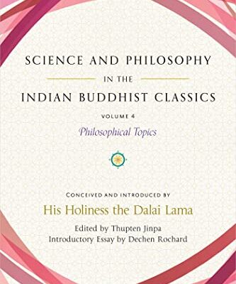خرید و دانلود نسخه کامل کتاب Science and Philosophy in the Indian Buddhist Classics, Vol. 4: Philosophical Topics – + Pdf